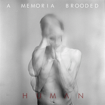 A Memoria Brooded : Human